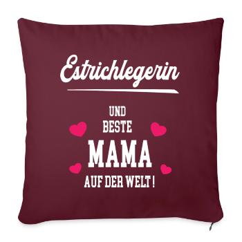 Estrichlegerin Beste Mama Muttertag Geburtstag - Sofakissenbezug 45 x 45 cm - Burgunderrot - Vorne