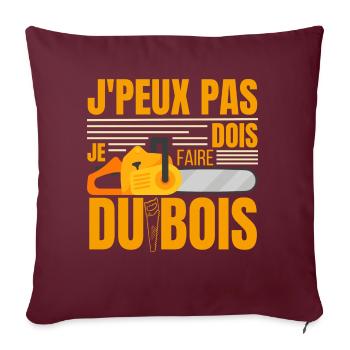 J'peux Pas Je Dois Faire Du Bois, Papa Forestier - Housse de coussin décorative 45 x 45 cm - bordeaux - Devant