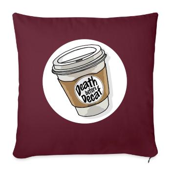 death before decaf kaffee becher - Sofakissenbezug 45 x 45 cm - Burgunderrot - Vorne