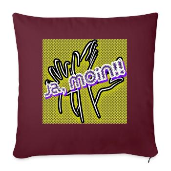 Ja, Moin!! (Ja,guten Morgen) Slang - Abbild - 2023 - Sofakissenbezug 45 x 45 cm - Burgunderrot - Vorne