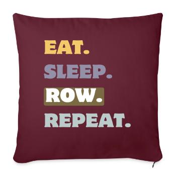 Eat Sleep Row Repeat, Rower's Lifestyle Design - Sofakissenbezug 45 x 45 cm - Burgunderrot - Vorne