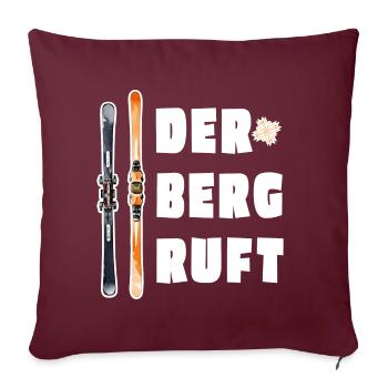Der Berg ruft - Ski fahren Skiurlaub Piste Schnee - Sofakissenbezug 45 x 45 cm - Burgunderrot - Vorne