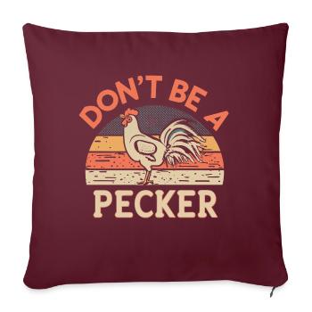 Le poulet ne soit pas un pic - Housse de coussin décorative 45 x 45 cm - bordeaux - Devant