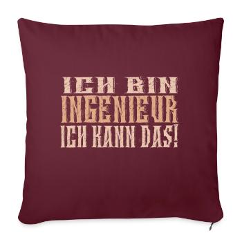 Ich bin Ingenieur - Sofakissenbezug 45 x 45 cm - Burgunderrot - Vorne