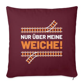 Nur über meine Weiche Eisenbahn Spruch Gleisbauer - Sofakissenbezug 45 x 45 cm - Burgunderrot - Vorne