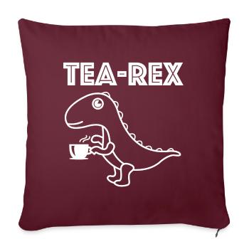 Tea Rex, Tea Tyrannosaurus rex images amusantes - Housse de coussin décorative 45 x 45 cm - bordeaux - Devant