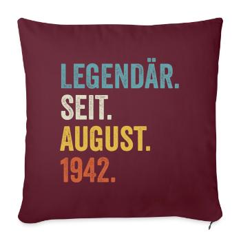 80 Jahre Legendär Seit August 1942 80. Geburtstag - Sofakissenbezug 45 x 45 cm - Burgunderrot - Vorne
