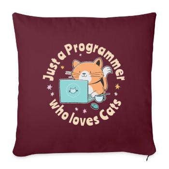 Nur ein Programmierer, der Katzen liebt - Sofakissenbezug 45 x 45 cm - Burgunderrot - Vorne