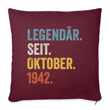 80 Jahre Legendär Seit Oktober 1942 80. Geburtstag - Sofakissenbezug 45 x 45 cm - Burgunderrot - Vorne