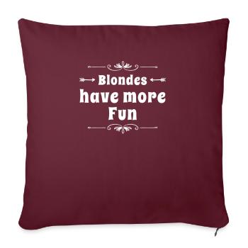 Les blondes s'amusent plus. Les blondes s'amusent plus - Housse de coussin décorative 45 x 45 cm - bordeaux - Devant