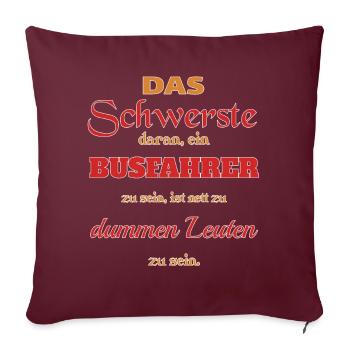 Busfahrer - Sofakissenbezug 45 x 45 cm - Burgunderrot - Vorne