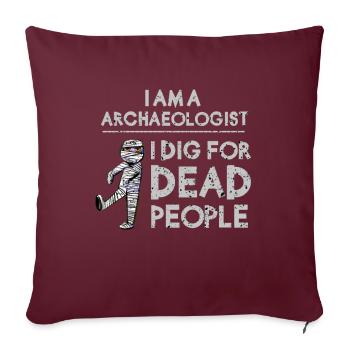 Archäologe Hobby Sport Freizeit Geschenk - Sofakissenbezug 45 x 45 cm - Burgunderrot - Vorne