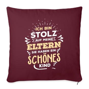 Ich bin stolz auf meine Eltern Lustiger Spruch - Sofakissenbezug 45 x 45 cm - Burgunderrot - Vorne