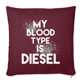 My Blood Type is Diesel - Sofakissenbezug 45 x 45 cm - Burgunderrot - Vorne