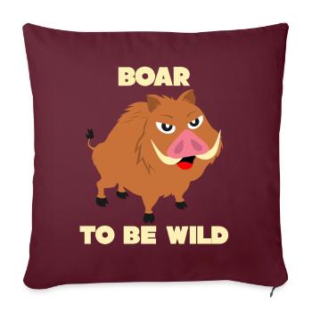 Sanglier - drôle disant Sanglier d'être sauvage - Housse de coussin décorative 45 x 45 cm - bordeaux - Devant