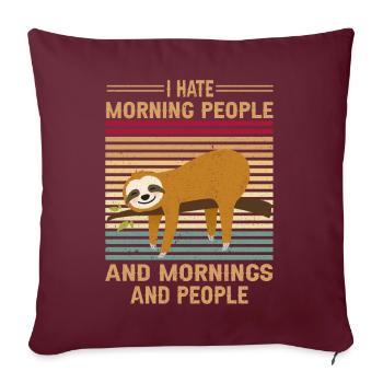 Je déteste les gens du matin paresse drôle - Housse de coussin décorative 45 x 45 cm - bordeaux - Devant