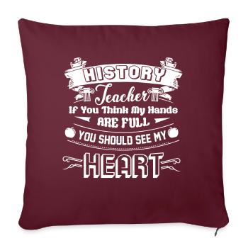 Professeur d'histoire Professeur d'histoire Plein coeur - Housse de coussin décorative 45 x 45 cm - bordeaux - Devant