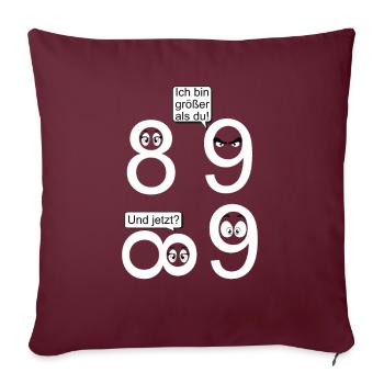 Mathe Mathematik Witz 8 u. 9 i am taller than you - Sofakissenbezug 45 x 45 cm - Burgunderrot - Vorne