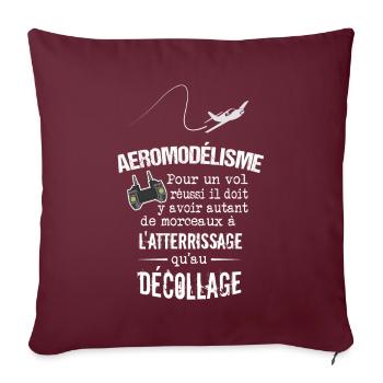 Cadeau modélisme - Pour un vol réussi il faut... - Housse de coussin décorative 45 x 45 cm - bordeaux - Devant