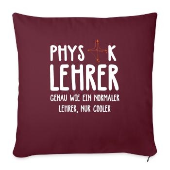 Physik Physiklehrer Physiker Lehrer Schule - Sofakissenbezug 45 x 45 cm - Burgunderrot - Vorne