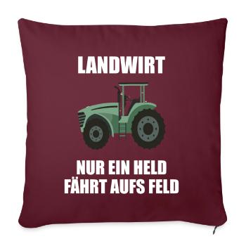 Traktor Landwirt Nur ein Held Fährt Aufs Feld - Sofakissenbezug 45 x 45 cm - Burgunderrot - Vorne