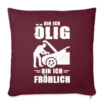 Am I Oily I Am Happy Car Mechanic - Sofa pillowcase 17,3'' x 17,3'' (45 x 45 cm) - burgundy - Front