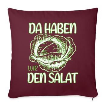 Da haben wir den Salat - Sofakissenbezug 45 x 45 cm - Burgunderrot - Vorne