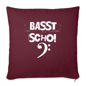 Basst Scho Bayern Bassgitarre Bassist - Sofakissenbezug 45 x 45 cm - Burgunderrot - Vorne