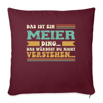 Familienname Meier - für Familie Meier - Sofakissenbezug 45 x 45 cm - Burgunderrot - Vorne