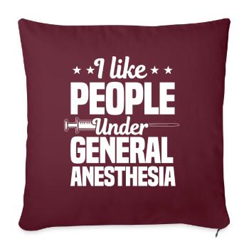 J’aime les gens sous anesthésie générale - Housse de coussin décorative 45 x 45 cm - bordeaux - Devant