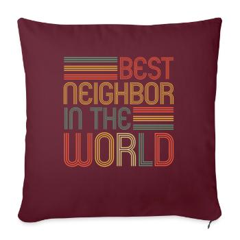 Best neighbor in the World Nachbarn Nachbar - Sofakissenbezug 45 x 45 cm - Burgunderrot - Vorne
