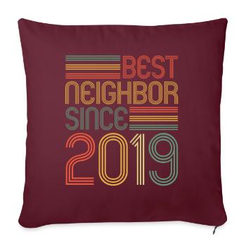 Best neighbor since 2019 Nachbarn Nachbar - Sofakissenbezug 45 x 45 cm - Burgunderrot - Vorne