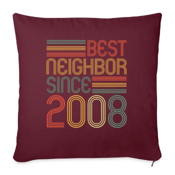Best neighbor since 2008 Nachbarn Nachbar - Sofakissenbezug 45 x 45 cm - Burgunderrot - Vorne