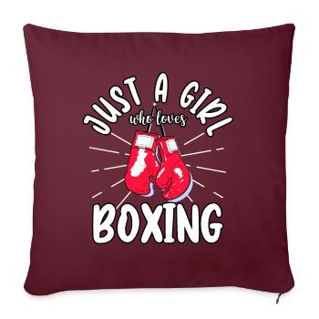 Boxer Just A Girl Who Loves Boxing Sports Kick - Sofakissenbezug 45 x 45 cm - Burgunderrot - Vorne