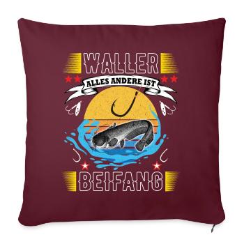 Zielfisch Wels - Waller, alles andere ist Beifang - Sofakissenbezug 45 x 45 cm - Burgunderrot - Vorne