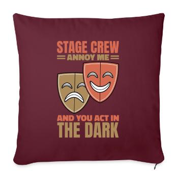 I Work In The Shadows Stage Crew - Housse de coussin décorative 45 x 45 cm - bordeaux - Devant