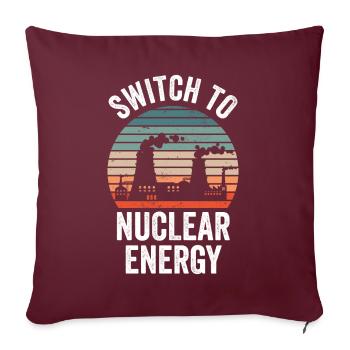 Umstieg Auf Kernenergie Kernkraft Atomkraft - Sofakissenbezug 45 x 45 cm - Burgunderrot - Vorne