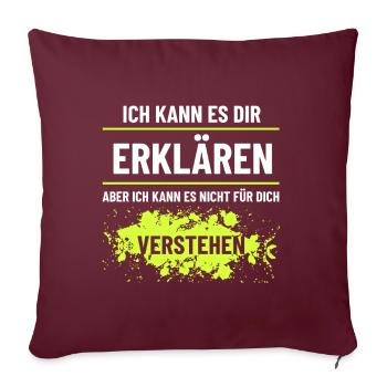 Ich kann es Dir erklären aber nicht verstehen - Sofakissenbezug 45 x 45 cm - Burgunderrot - Vorne