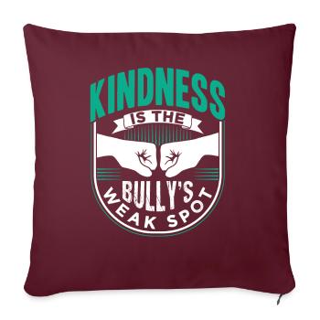 La gentillesse est le point faible de l’intimidateur - Housse de coussin décorative 45 x 45 cm - bordeaux - Devant