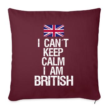 Je ne peux pas garder mon calme Je suis britannique - Housse de coussin décorative 45 x 45 cm - bordeaux - Devant