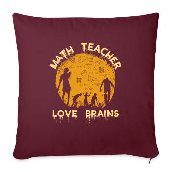 Professeur de mathématiques Love Brains Zombie Mathematik Lehrer - Housse de coussin décorative 45 x 45 cm - bordeaux - Devant