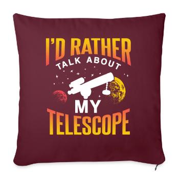 Je préfère parler de mon télescope - Housse de coussin décorative 45 x 45 cm - bordeaux - Devant