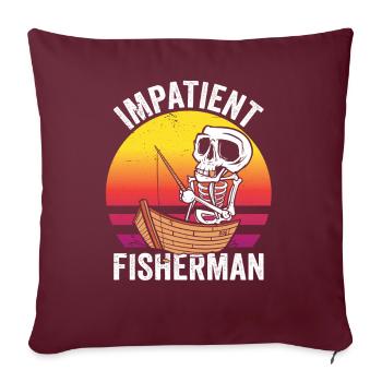 Pêcheur impatient Pêche Pêcheur - Housse de coussin décorative 45 x 45 cm - bordeaux - Devant