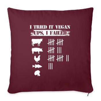 I Tried It Vegan Ups I Failed Veganer Vegetarier - Sofakissenbezug 45 x 45 cm - Burgunderrot - Vorne