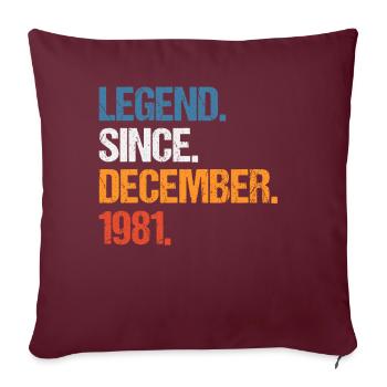 Legend Since Dezember 1981 Geburtstag - Sofakissenbezug 45 x 45 cm - Burgunderrot - Vorne