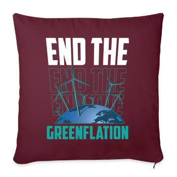 Beendet Die Greenflation Grün Inflation Energie - Sofakissenbezug 45 x 45 cm - Burgunderrot - Vorne
