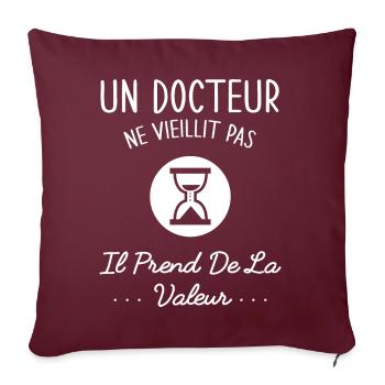 Un Docteur Ne Vieillit Pas Humour Idée Cadeau - Housse de coussin décorative 45 x 45 cm - bordeaux - Devant