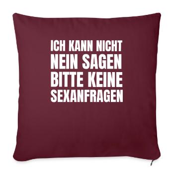 Keine Sexanfragen Nein Sagen Spruch - Sofakissenbezug 45 x 45 cm - Burgunderrot - Vorne