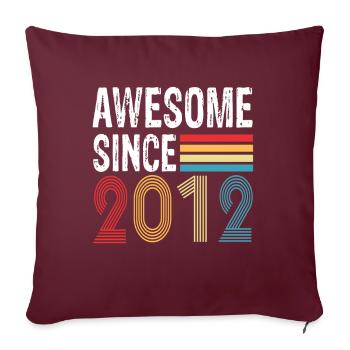Génial depuis 2012 Anniversaire 2012 Millésime 2012 - Housse de coussin décorative 45 x 45 cm - bordeaux - Devant