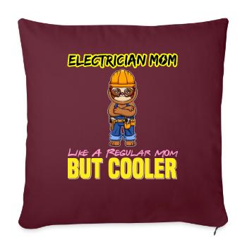Electrician Mom Like A Regualr Mom But Cooler - Sofakissenbezug 45 x 45 cm - Burgunderrot - Vorne